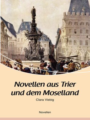 cover image of Novellen aus Trier und dem Moselland
